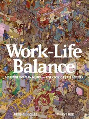 Work-Life Balance: Malevolent Managers and Folkloric Freelancers by Wayne Rée, Benjamin Chee