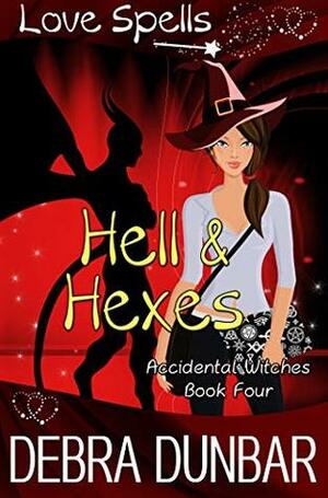 Hell and Hexes by Debra Dunbar