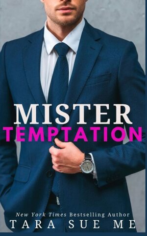 Mister Temptation by Tara Sue Me