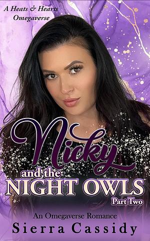 Nicky and the Night Owls: Part Two by Sierra Cassidy