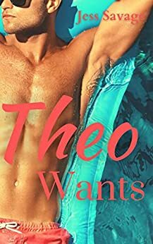 Theo wants by Jess Savage