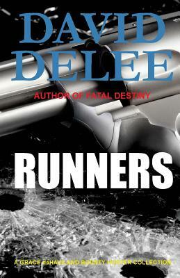 Runners: A Collection of Grace Dehaviland Short Stories by David Delee