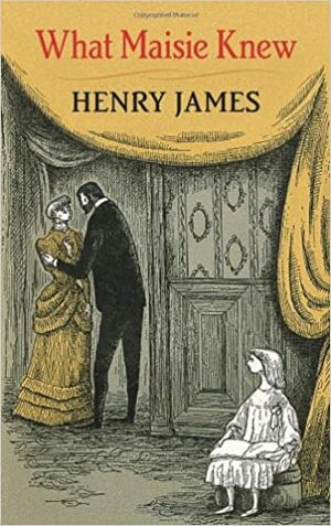 What Maisie Knew by Henry James