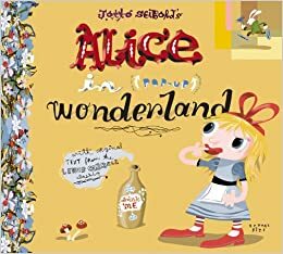 Alice in (pop-up) Wonderland by J. Otto Seibold