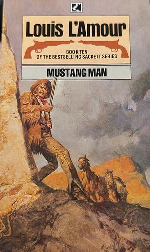 Mustang man by Louis L'Amour