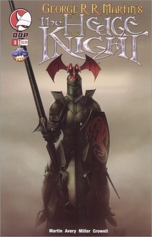 The Hedge Knight, Issue 5 by Ben Avery, Mike Martin, Ted Nasmith, Robert Silverberg, George R.R. Martin, Mike S. Miller