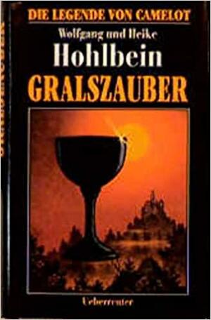 Gralszauber by Heike Hohlbein, Wolfgang Hohlbein