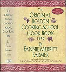 Original Boston Cooking-School Cookbook-1896 by Fannie Merritt Farmer