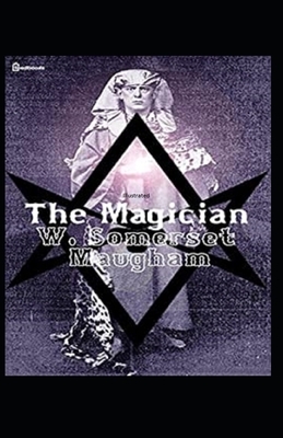 The Magician Illustrated by W. Somerset Maugham