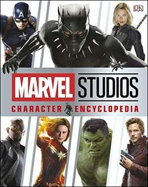 Marvel Studios Character Encyclopedia by Adam Bray