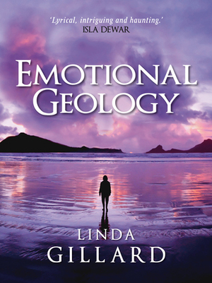 Emotional Geology by Linda Gillard