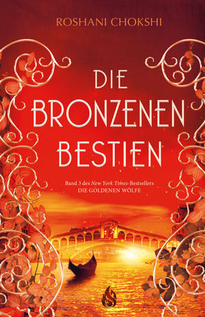 Die bronzenen Bestien by Roshani Chokshi