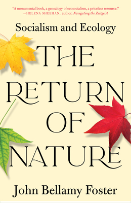 The Return of Nature: Socialism and Ecology by John Bellamy Foster