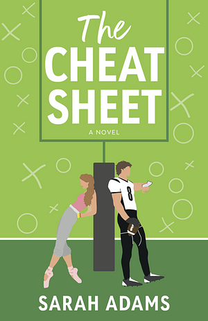 The Cheat Sheet by Sarah Adams