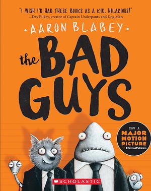 The Bad Guys by Aaron Blabey