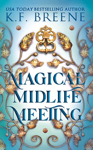 Magical Midlife Meeting by K.F. Breene