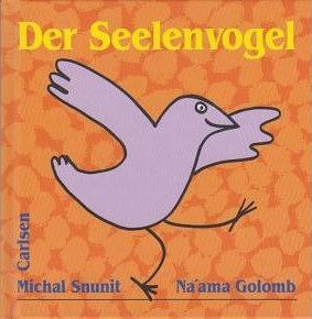 Der Seelenvogel by Michal Snunit, Na'ama Golomb