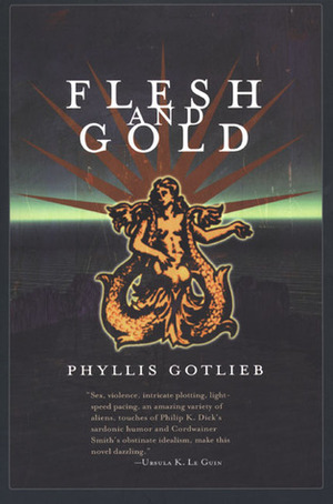 Flesh and Gold by Phyllis Gotlieb