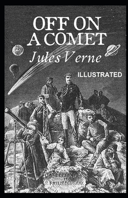 Off on a Comet Illustrated by Jules Verne