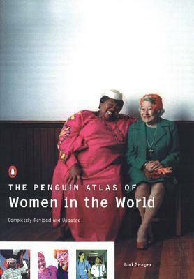 The Penguin Atlas of Women in the World by Joni Seager