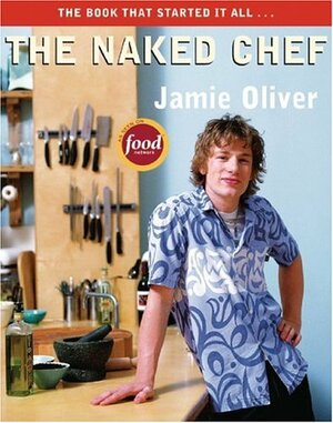 The Naked Chef by Jamie Oliver