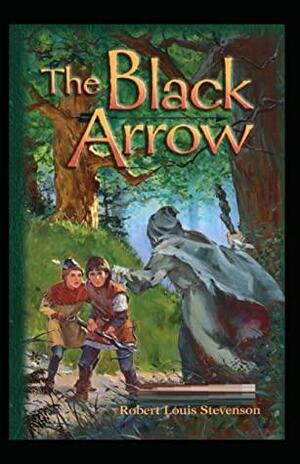 The Black Arrow: Illustrated Edition by Robert Louis Stevenson