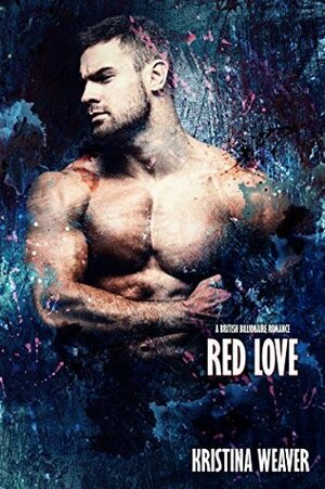 RED LOVE Part 1 by Kristina Weaver