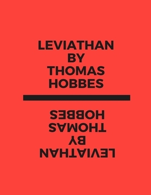 Leviathan by Thomas Hobbes by Thomas Hobbes