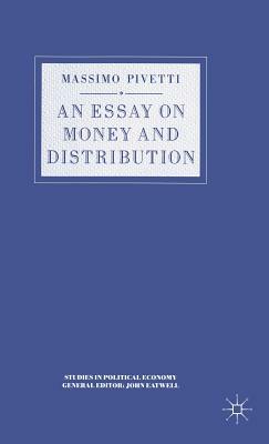 An Essay on Money and Distribution by Massimo Pivetti, Marco Giugni