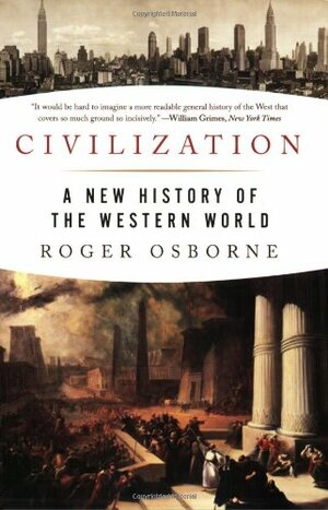 Civilization: A New History of the Western World by Roger Osborne