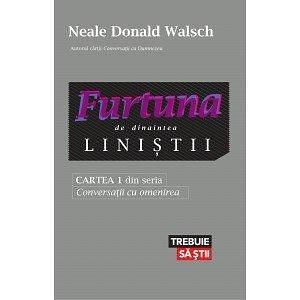 Furtuna de dinaintea linistii - Cartea 1 din Seria Conversatii cu Omenirea by Neale Donald Walsch, Constantin Dumitru Pălcuş