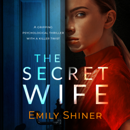 The Secret Wife by Emily Shiner