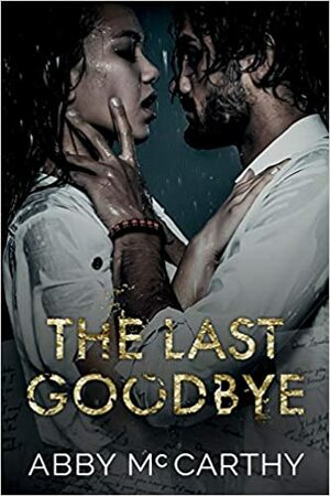 The Last Goodbye by Abby McCarthy