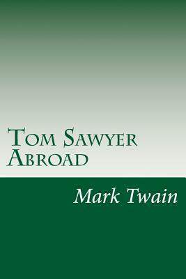 Tom Sawyer Abroad by Mark Twain