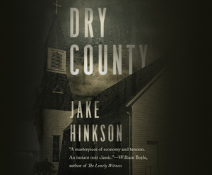 Dry County by Jake Hinkson