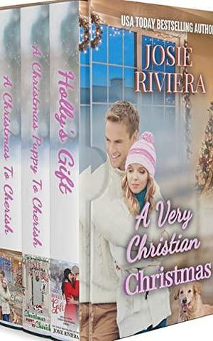 A Very Christian Christmas by Josie Riviera, Josie Riviera