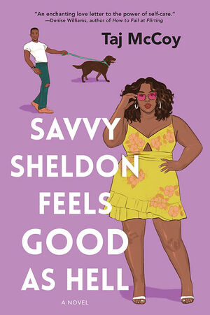 Savvy Sheldon Feels Good as Hell by Taj McCoy