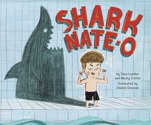 Shark Nate-O by Becky Cattie, Daniel Duncan, Tara Luebbe
