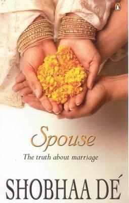 Spouse: The Truth about Marriage by Shobhaa Dé