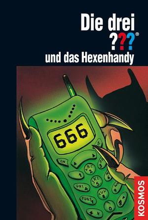 Die drei ??? und das Hexenhandy (Die drei Fragezeichen, #99). by André Minninger, André Minninger