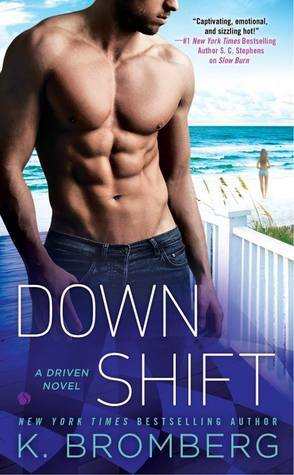 Down Shift by K. Bromberg