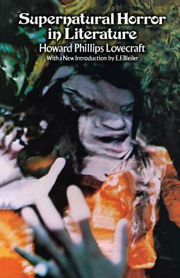 Supernatural Horror in Literature by E.F. Bleiler, H.P. Lovecraft, Theodore Menten