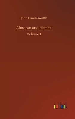 Almoran and Hamet: Volume 1 by John Hawkesworth