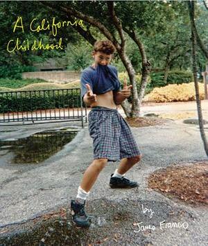 A California Childhood by James Franco