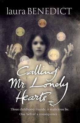 Calling Mr. Lonely Hearts: A Novel by Laura Benedict