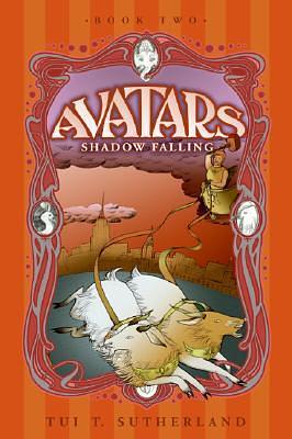 Avatars, Book Two: Shadow Falling, Book 2 by Tui T. Sutherland