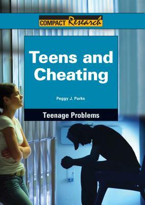 Teens and Cheating by Peggy J. Parks