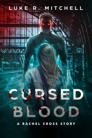 Cursed Blood by Luke R. Mitchell