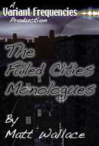 The Failed Cities Monologues by Matt Wallace