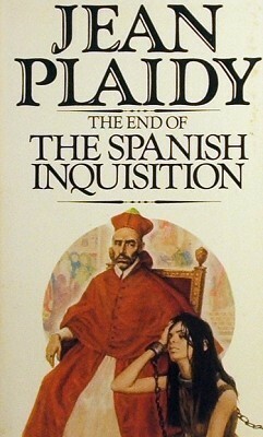 The End of the Spanish Inquisition by Jean Plaidy